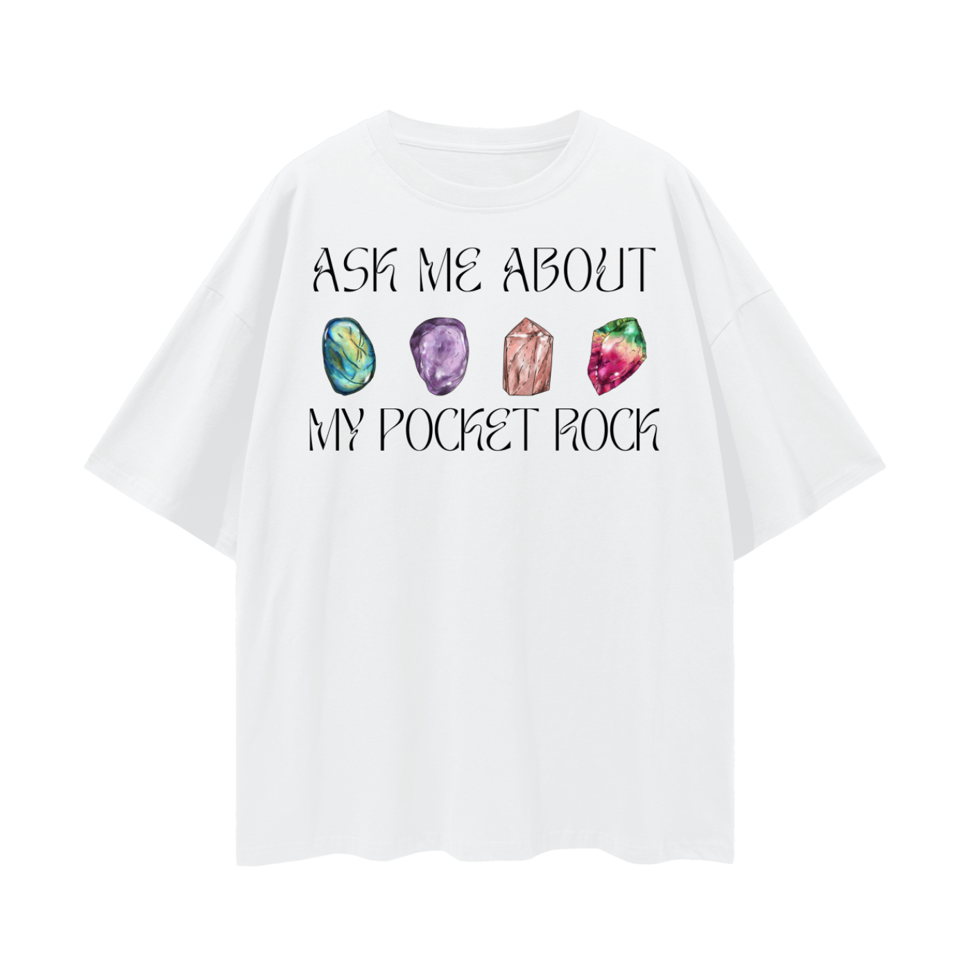 Ask Me About My Pocket Rock | Oversize Deep Drop Shoulder Tee