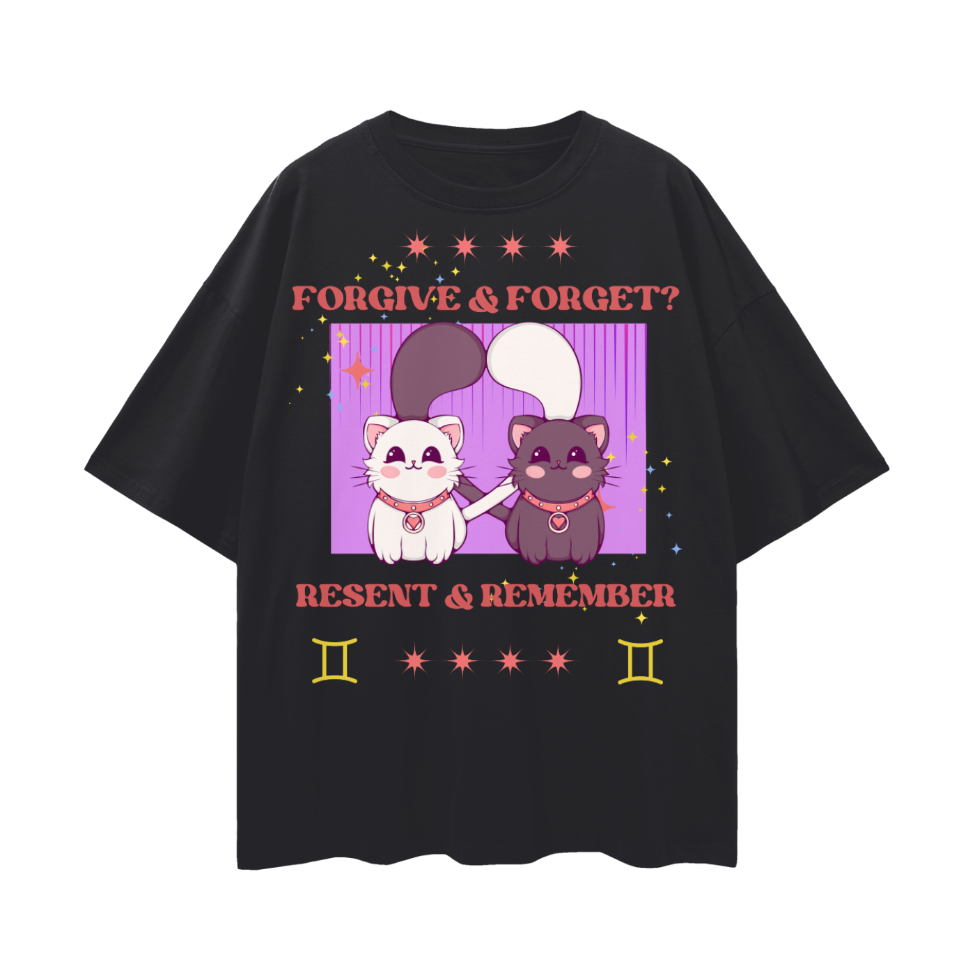 Forgive & Forget? Resent and Remember - Gemini Zodiac Cat | Oversize Deep Drop Shoulder Tee