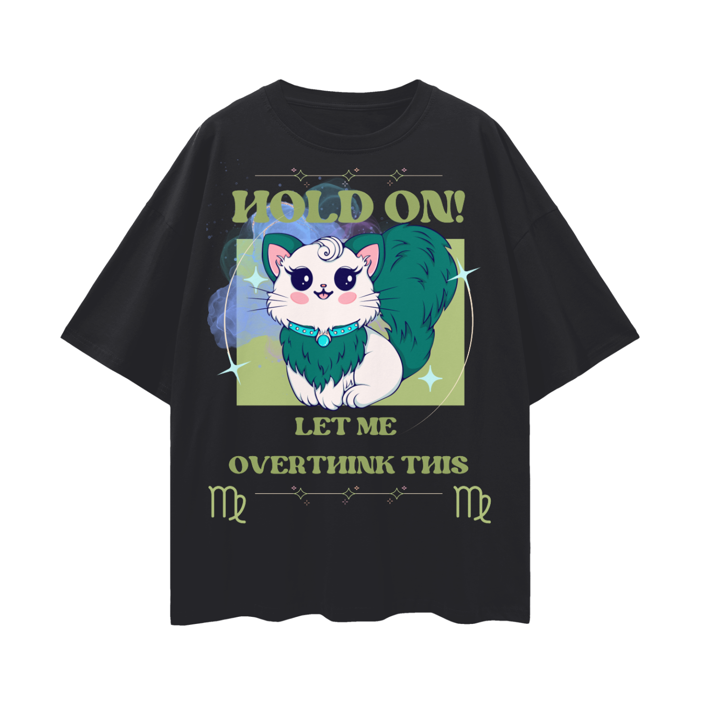 Hold On! Let Me Overthink This - Virgo Zodiac Cat | Oversize Deep Drop Shoulder Tee