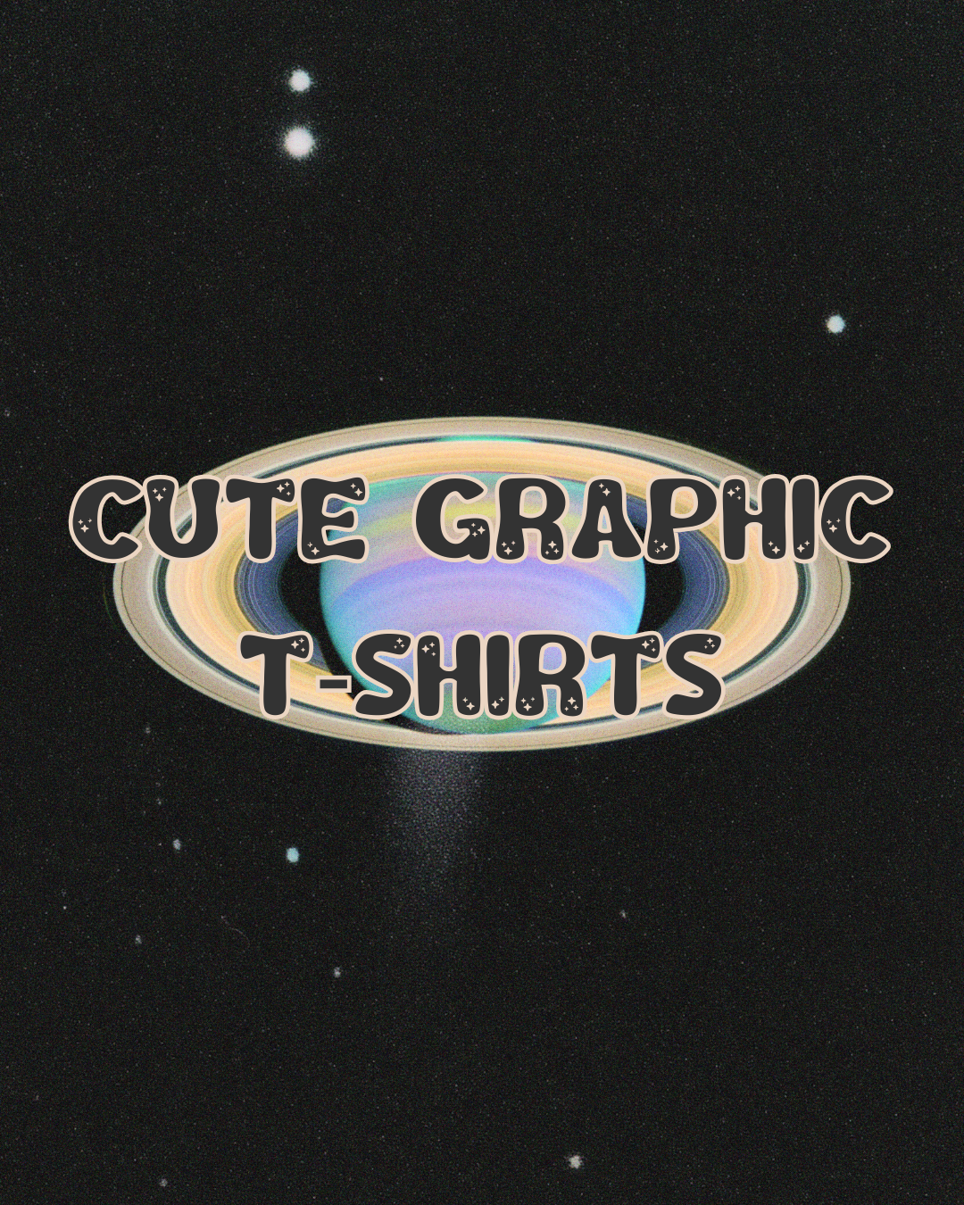 Cute Graphic T-Shirts
