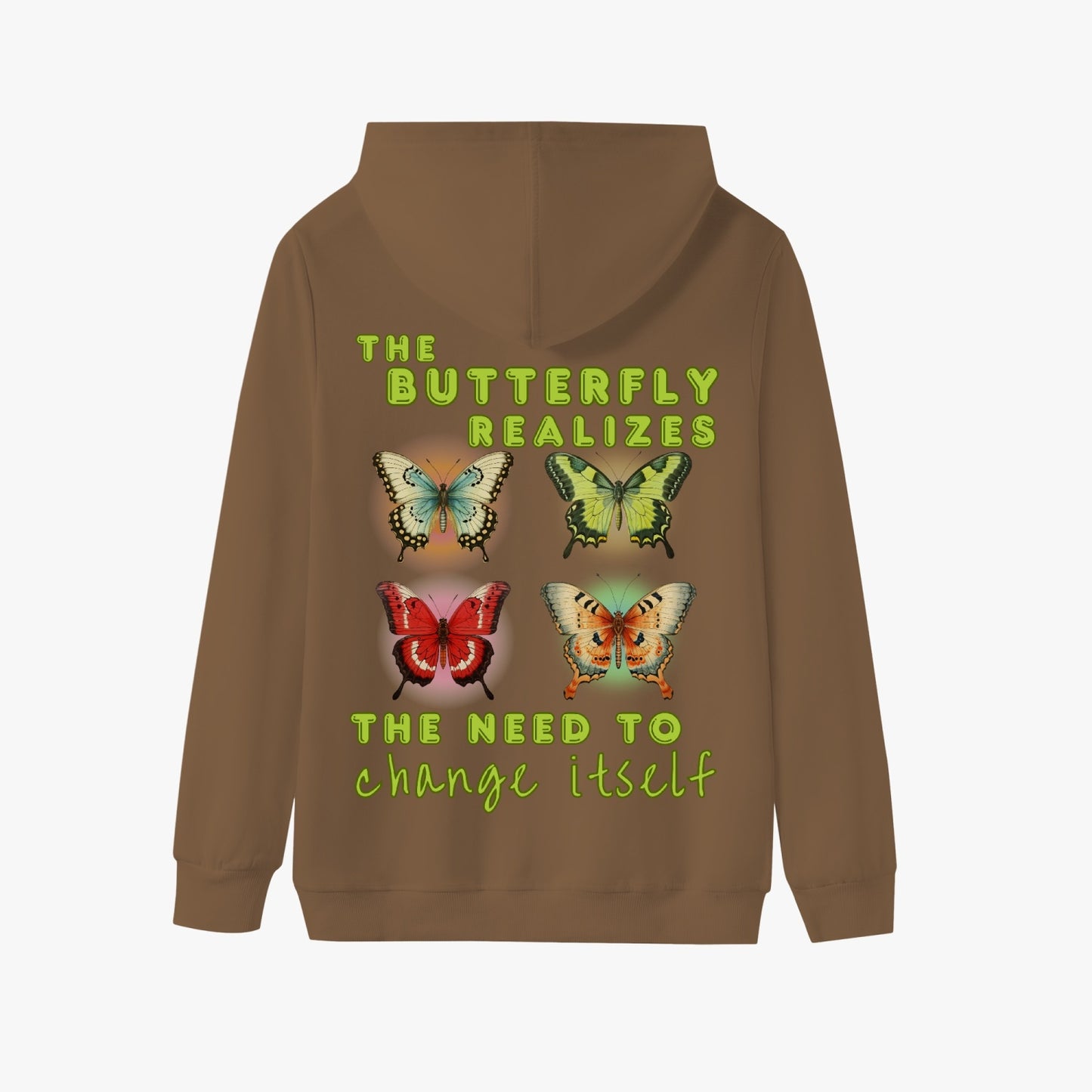 The Caterpillar Dreams of Changing Its Garden, The Butterfly Realizes the Need to Change Itself   |    Unisex Adult Pullover Hoodie