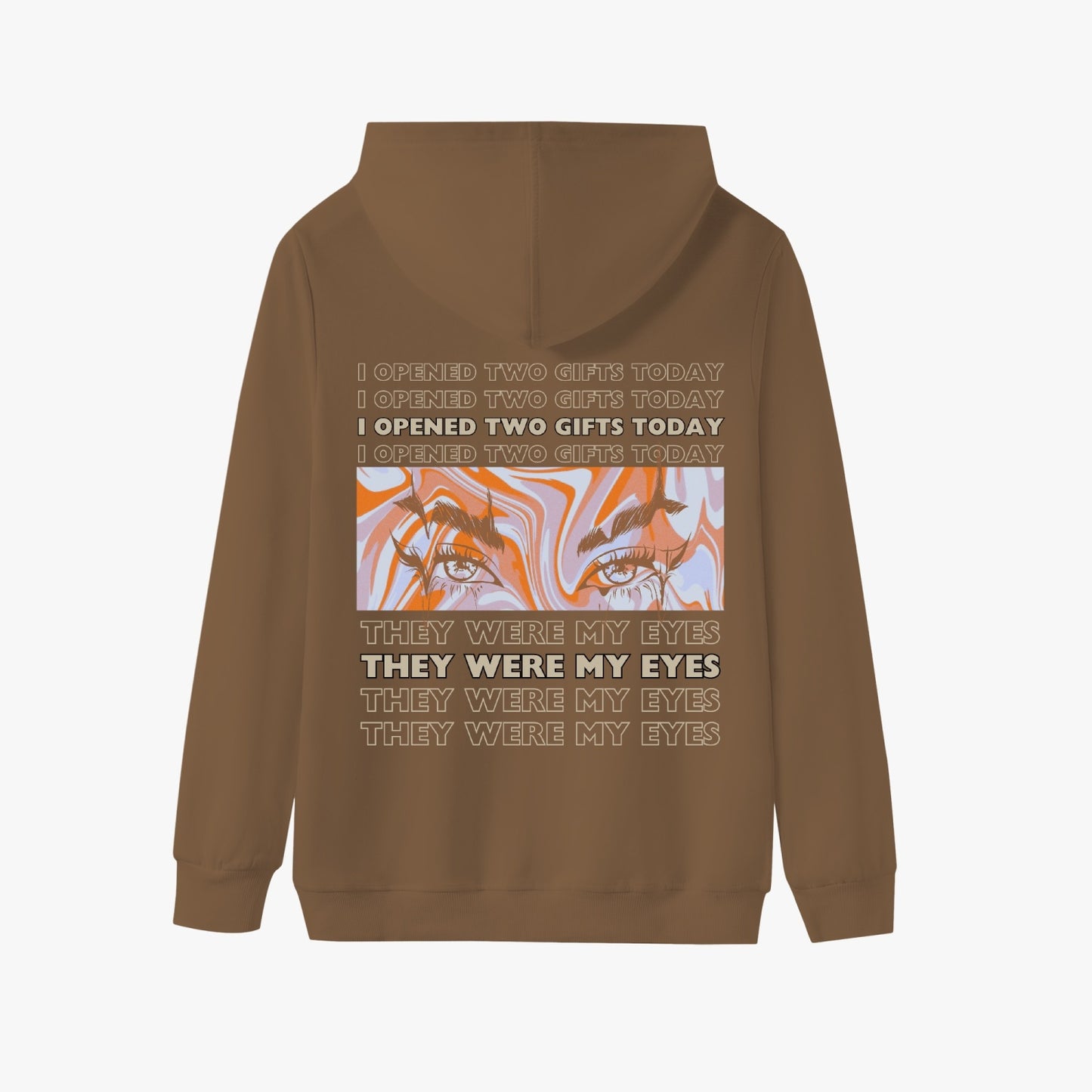 I Opened Two Gifts Today, They Were My Eyes   |    Unisex Adult Pullover Hoodie