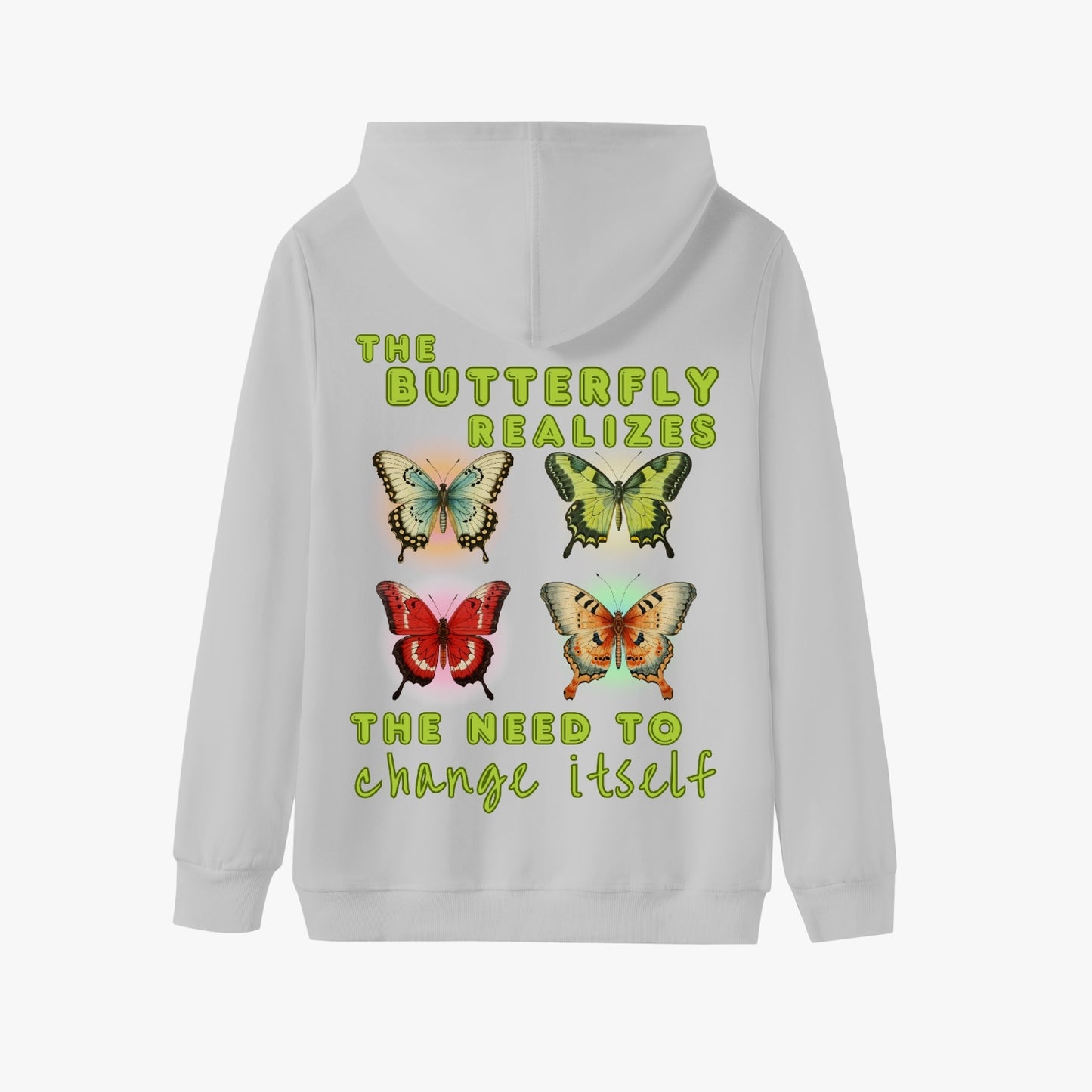 The Caterpillar Dreams of Changing Its Garden, The Butterfly Realizes the Need to Change Itself   |    Unisex Adult Pullover Hoodie