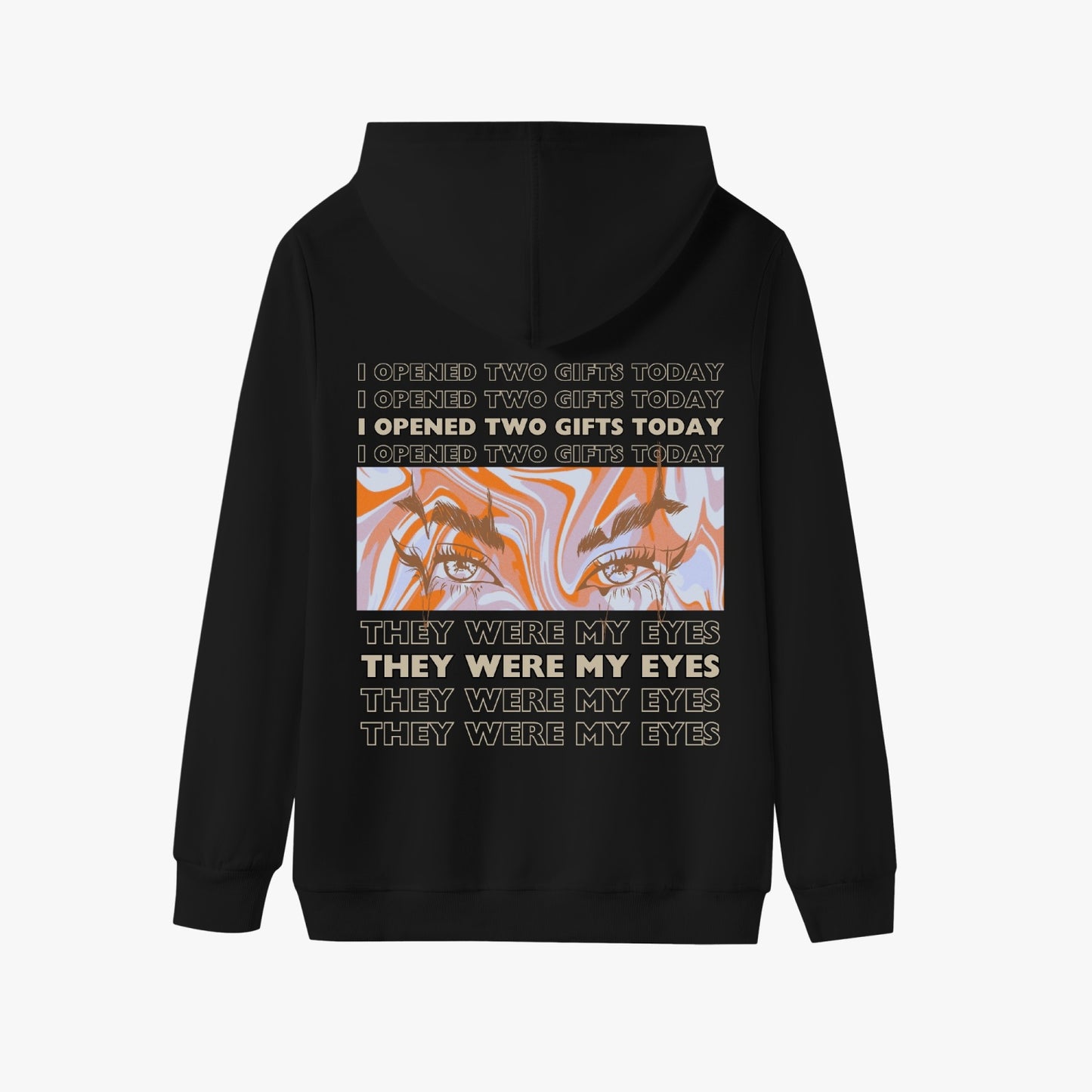 I Opened Two Gifts Today, They Were My Eyes   |    Unisex Adult Pullover Hoodie