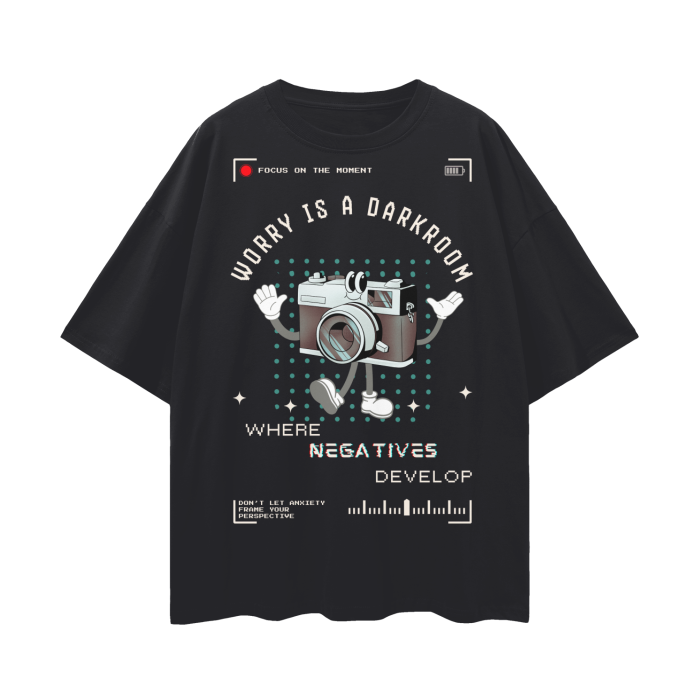 Worry is a Darkroom Where Negatives Develop   |   Oversize Deep Drop Shoulder T-Shirt