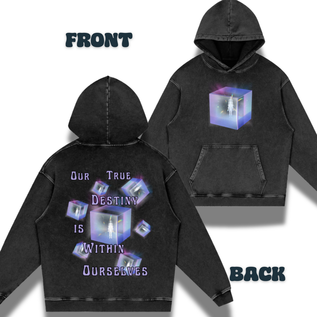 Our True Destiny is Within Ourselves   |   Acid Wash Oversize Hoodie