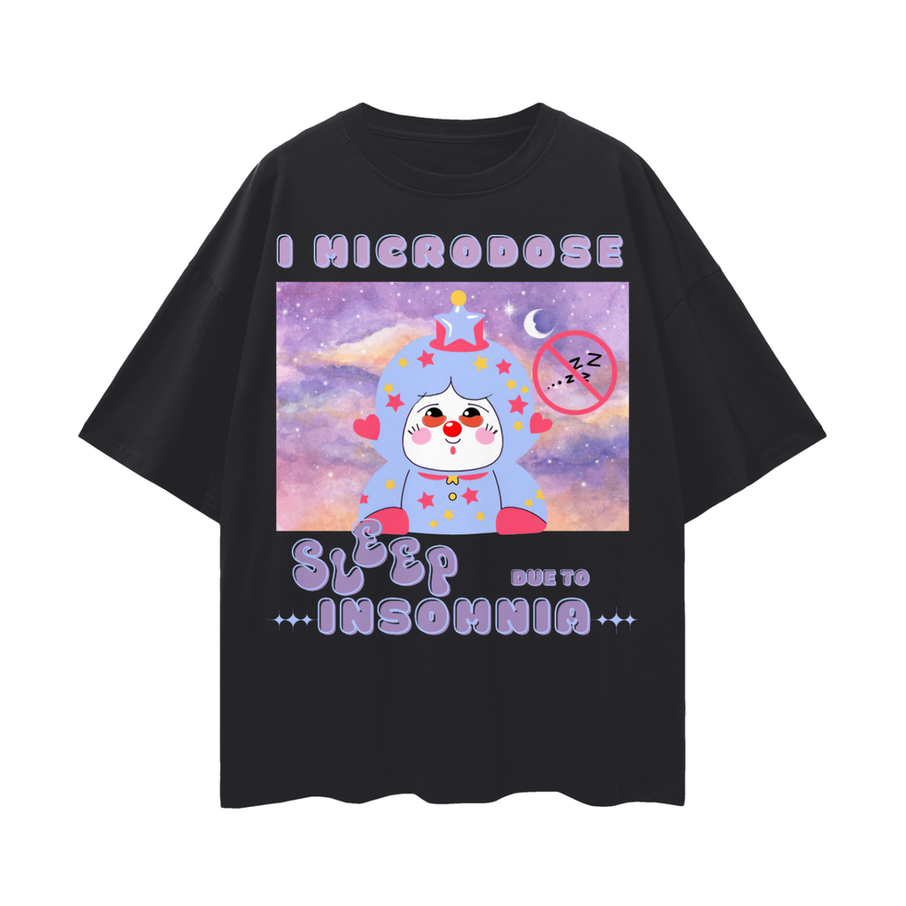 I Microdose Sleep Due to Insomnia   |   Oversize Deep Drop Shoulder Tee