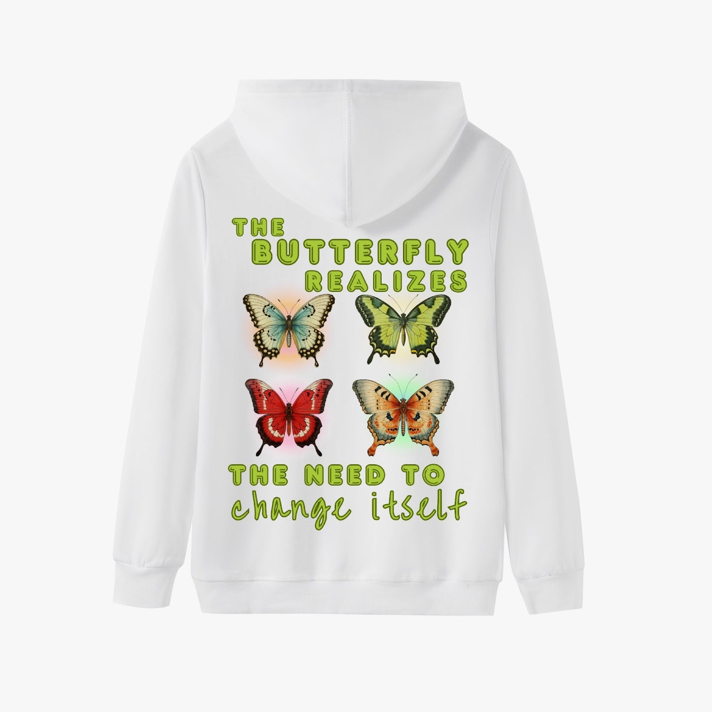 The Caterpillar Dreams of Changing Its Garden, The Butterfly Realizes the Need to Change Itself   |    Unisex Adult Pullover Hoodie