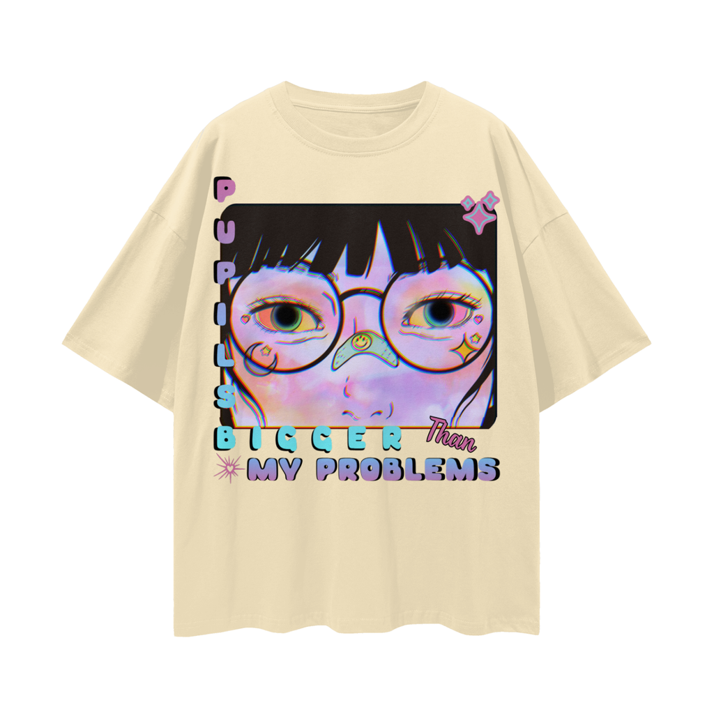 Pupils Bigger Than My Problems   |   Oversize Adult Deep Drop Shoulder Tee