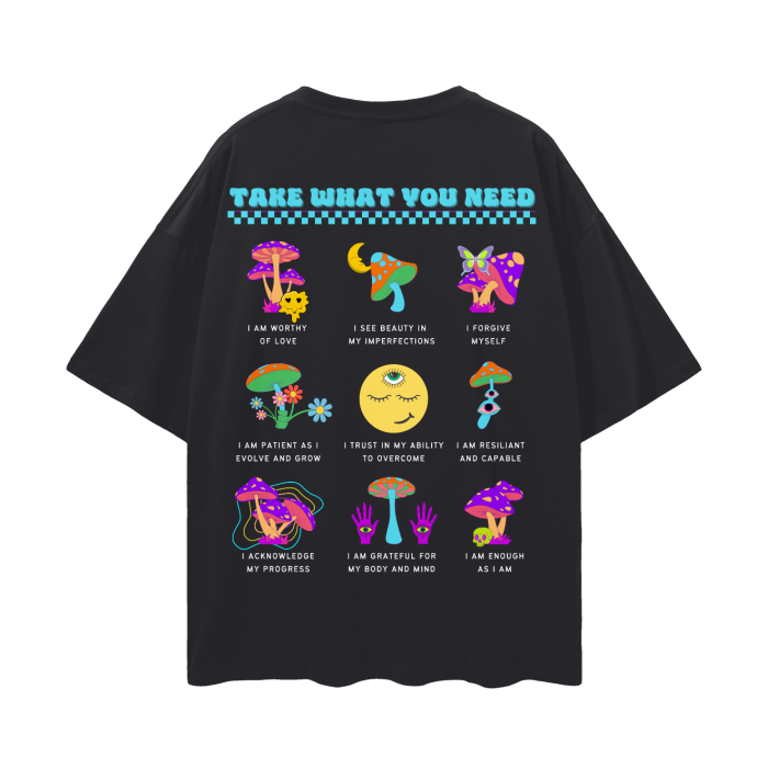 Be Kind to You - Take What You Need Self-Affirmations   |   Oversize Deep Drop Shoulder T-Shirt