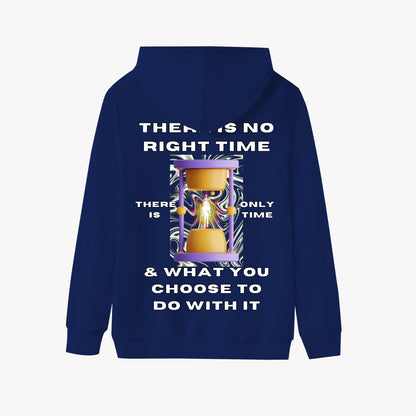 Don't Wait, There is No Right Time There is Only Time & What You Choose to Do with It   |   Unisex Adult Pullover Hoodie