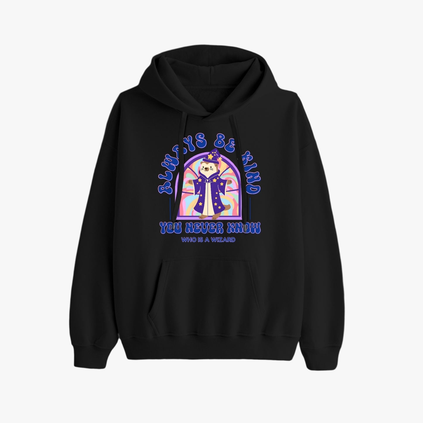 Always Be Kind, You Never Know Who Is a Wizard   |   Unisex Adult Pullover Hoodie