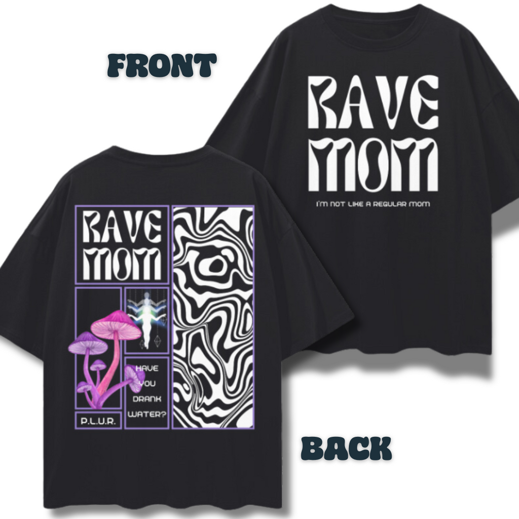 Rave Mom is Not Like a Regular Mom  |   Oversize Deep Drop Shoulder T-Shirt