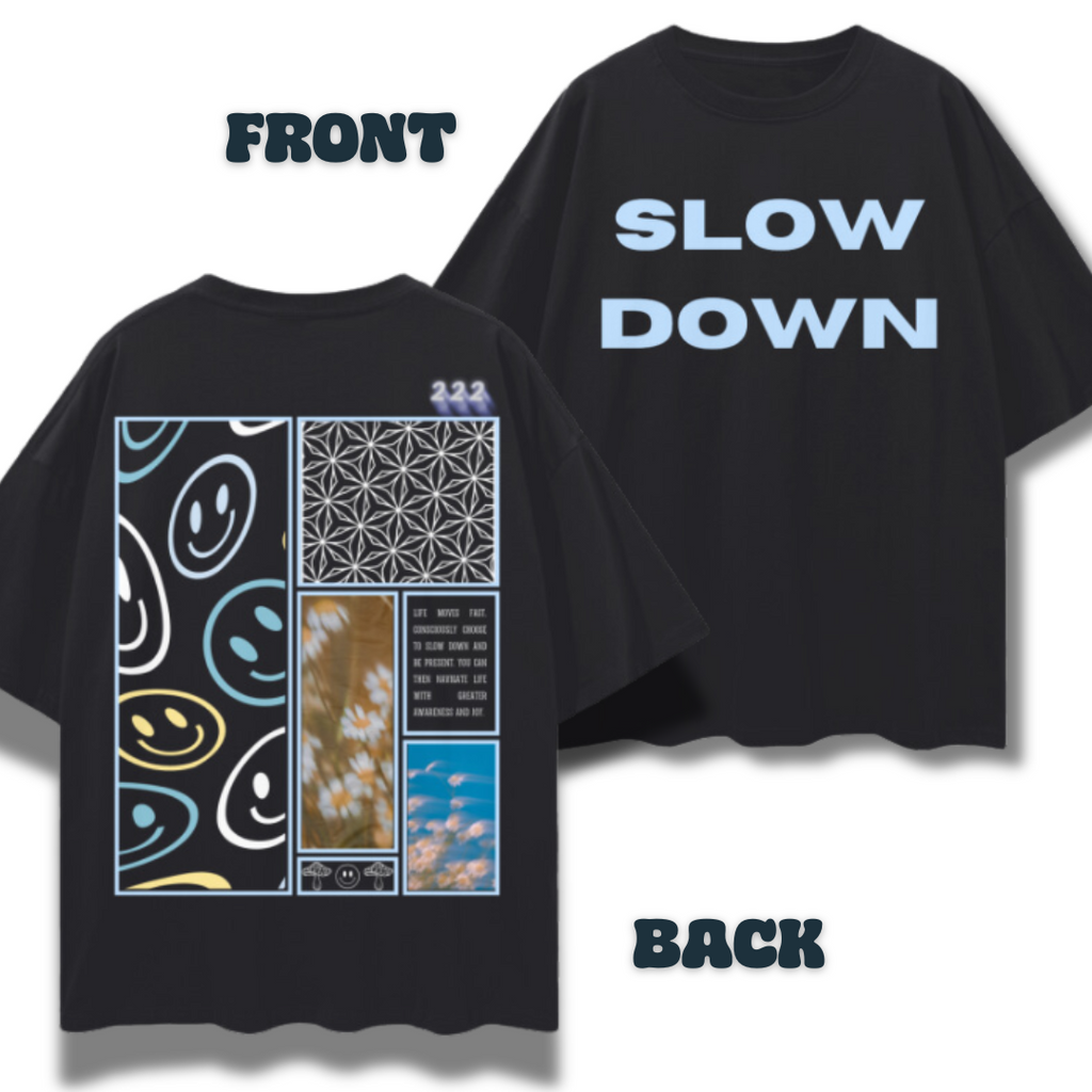 SLOW DOWN   |   Oversize Deep Drop Shoulder T-Shirt