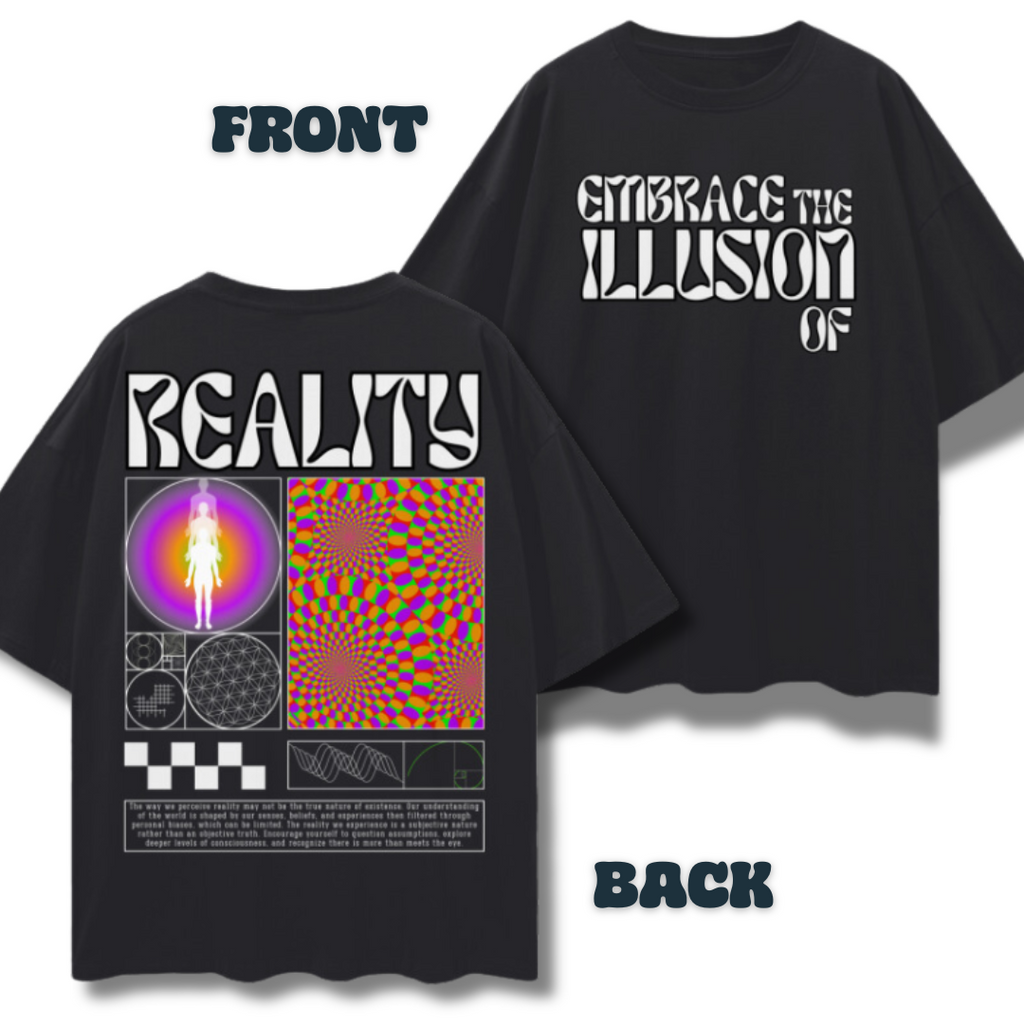 Embrace The Illusion of Reality (Optical Illusion)  |   Oversize Deep Drop Shoulder T-Shirt
