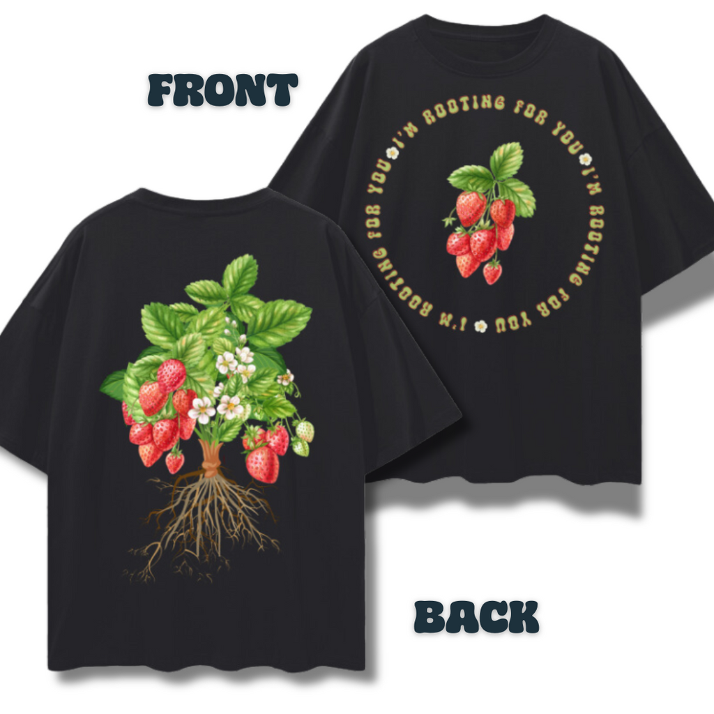 I'm Rooting for You - Strawberry Plant Growing Roots   |   Oversize Deep Drop Shoulder T-Shirt