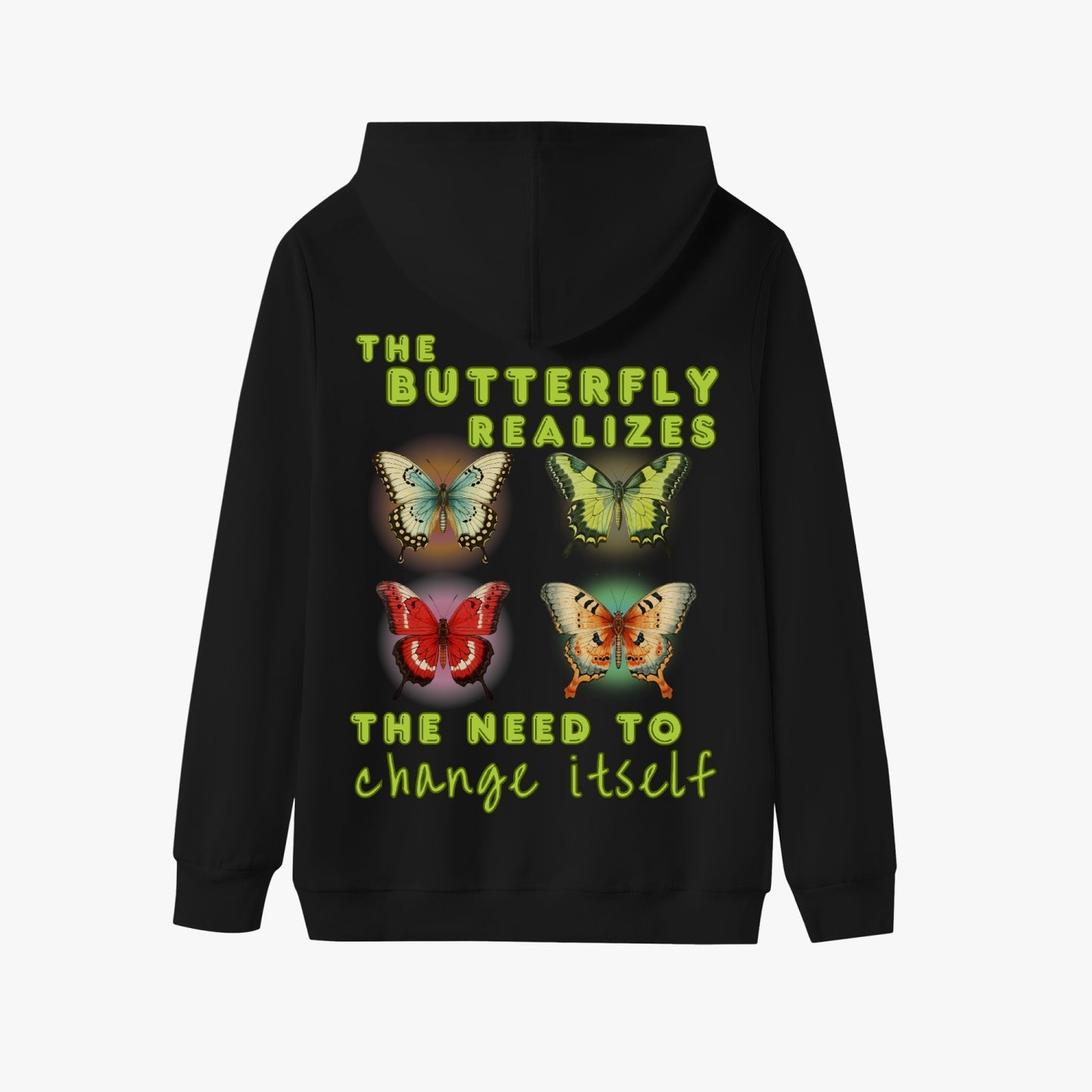 The Caterpillar Dreams of Changing Its Garden, The Butterfly Realizes the Need to Change Itself   |    Unisex Adult Pullover Hoodie