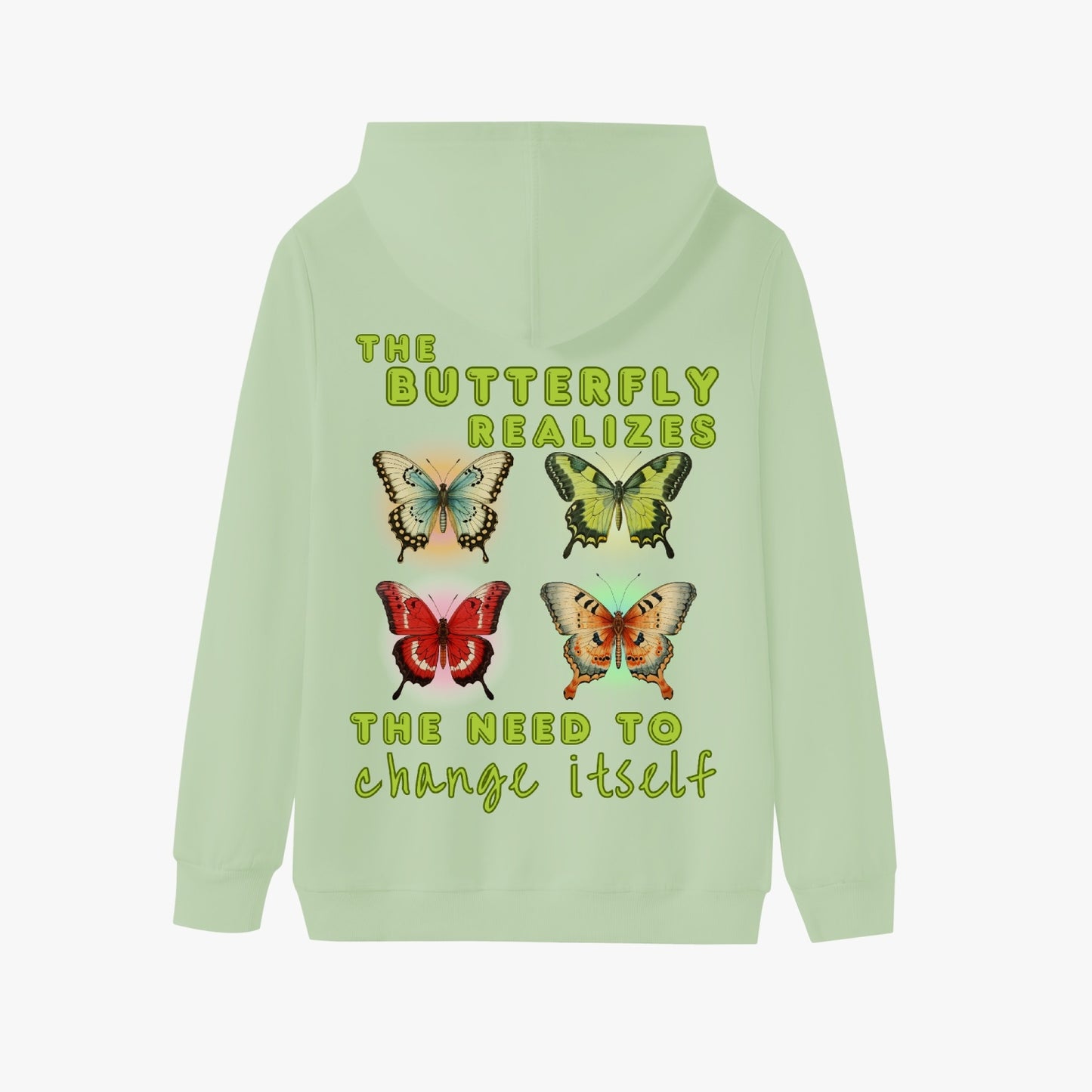 The Caterpillar Dreams of Changing Its Garden, The Butterfly Realizes the Need to Change Itself   |    Unisex Adult Pullover Hoodie