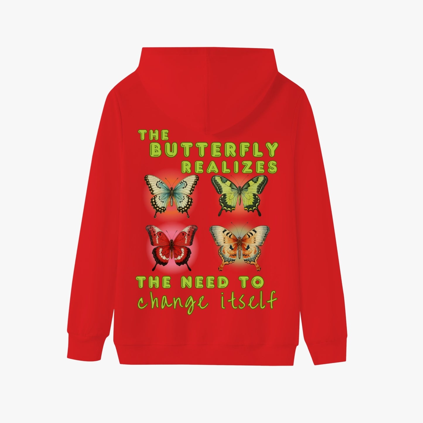 The Caterpillar Dreams of Changing Its Garden, The Butterfly Realizes the Need to Change Itself   |    Unisex Adult Pullover Hoodie