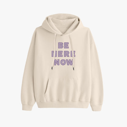 Be Here Now   |   Unisex Adult Pullover Hoodie