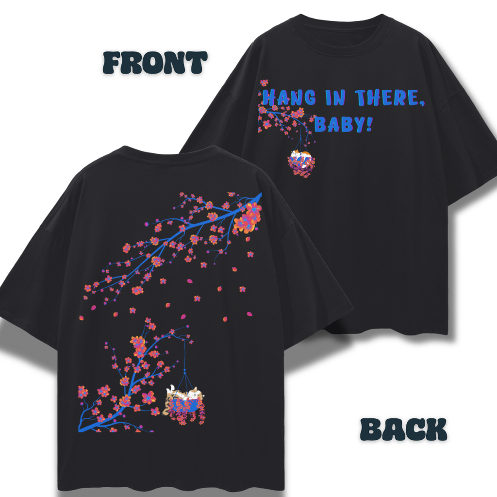 Hang in There, Baby! (Psychedelic Cherry Blossoms)   |   Oversize Deep Drop Shoulder Tee